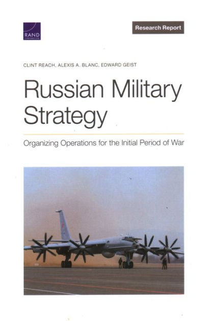 Russian Military Strategy: Organizing Operations For The Initial Period 