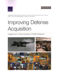 Title: Improving Defense Acquisition: Insights from Three Decades of RAND Research, Author: Jonathan Wong