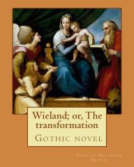 Title: Wieland; or, The transformation. By: Charles Brockden Brown: Set sometime between the French and Indian War and the American Revolutionary War, Wieland details the horrible events that befall Clara Wieland and her brother Theodore's family., Author: Charles Brockden Brown
