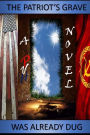 The Patriot's Grave Was Already Dug