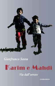 Title: Karim e Mahdi: Via dall'orrore, Author: Gianfranco Sassu