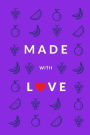 Made With Love (Blank Recipe Book): Bright Purple, Premium Blank Cookbook, 150 Pages