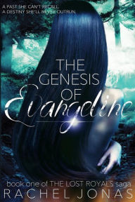 Title: The Genesis of Evangeline, Author: Rachel Jonas