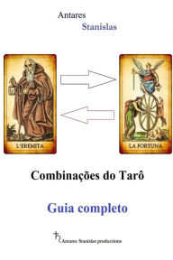 Title: Combinacoes do Taro. Guia Completo, Author: Antares Stanislas