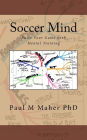 Soccer Mind: Raise Your Game With Mental Training