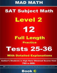 Title: 2018 SAT Subject Level 2 Book C Tests 25-36, Author: John Su