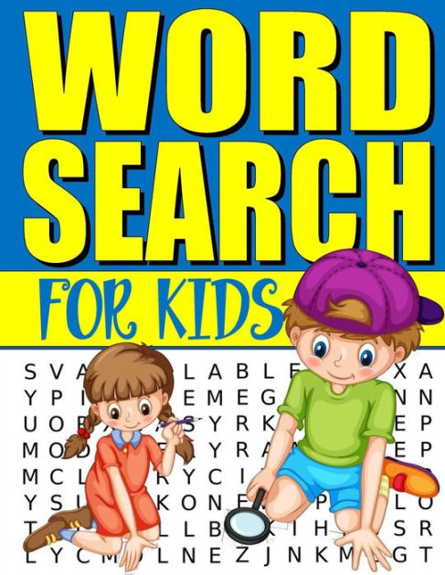 Word Search For Kids 50 Easy Large Print Word Find Puzzles For Kids Jumbo Word Search Puzzle Book 8 5 X11 With Fun Themes By Kids Coloring Books Paperback Barnes Noble