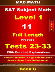 Title: 2018 SAT Subject Level 1 Book C Tests 23-33, Author: John Su