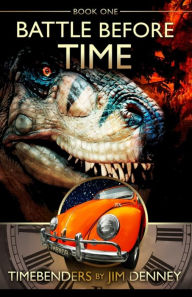 Title: Battle Before Time, Author: Jim Denney