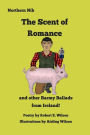 The Scent of Romance and Other Barmy Ballads from Ireland