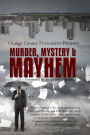Murder, Mystery & Mayhem
