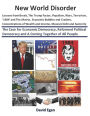 New World Disorder: Lessons from Brexit, The Trump Factor, Populism, Wars, Terrorism, '1984' and The Matrix, Economic Bubbles and Crashes..........: The Case for Economic Democracy