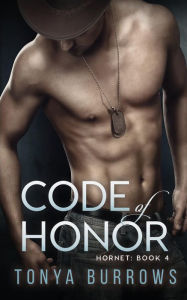 Title: Code of Honor, Author: Tonya Burrows