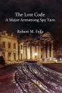 The Lost Code: A Major Armstrong Spy Yarn