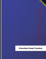 Preschool Head Teacher Work Log: Work Journal, Work Diary, Log - 136 pages, 8.5 x 11 inches