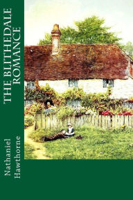 Title: The Blithedale Romance, Author: Nathaniel Hawthorne