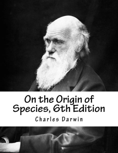 On The Origin Of Species, 6th Edition By Charles Darwin, Paperback ...