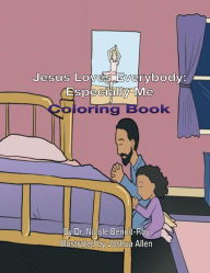 Title: Jesus Loves Everybody: Especially Me (Coloring Book), Author: Nicole Benoit-Roy