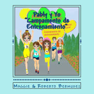 Title: Pably y Yo Campamento de Entrenamiento Vol. 8: Campamento de Entrenamiento Vol. 8, Author: Roberto L Bermudez