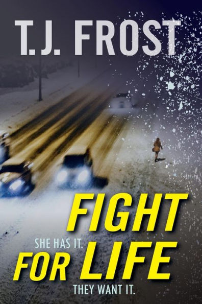 Fight for Life: She has it. They want it.