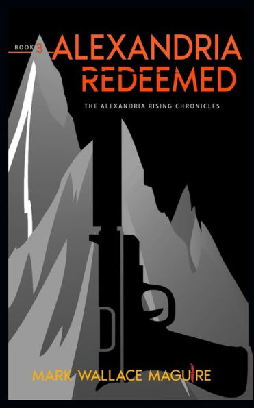 Alexandria Redeemed: Book 3 of The Alexandria Rising Chronicles