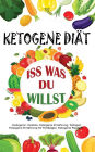 Ketogene Diät: Iss was du willst