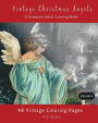 Vintage Christmas Angels: A Grayscale Adult Coloring Book