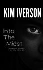 Into The Midst: A collection of short horror and horror mystery tales