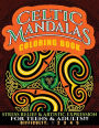Celtic Mandalas Coloring Book: Stress Relief & Artistic Expression for Teens & Adults