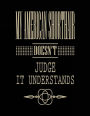 My American Short Hair Doesn't Judge It Understands: Cat Journal Blank Lined Notebook