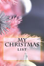 My Christmas List: A 6 x 9 Blank Lined Journal