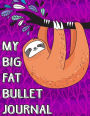 My Big Fat Bullet Journal Cute Sloth Hanging From Tree: Jumbo Sized Graph Design Bullet Notebook Journal - 300 Plus Numbered Pages With 300 Graph Style Grid Pages, 6 Index Pages and 2 Key Pages in Large 8.5 X 11 Size