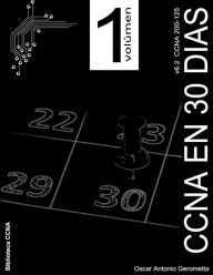 Title: CCNA R&S en 30 dias v6.2: volumen 1, Author: Oscar a Gerometta