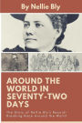 Around the World In Seventy-Two Days: The Story of Nellie Bly's Record-Breaking Race Around the World