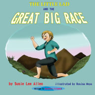 Title: The Little Lad and The Great Big Race, Author: Susie Lee Allen