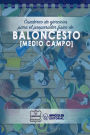Cuaderno de Ejercicios para el Preparador F�sico de Baloncesto (Medio Campo)