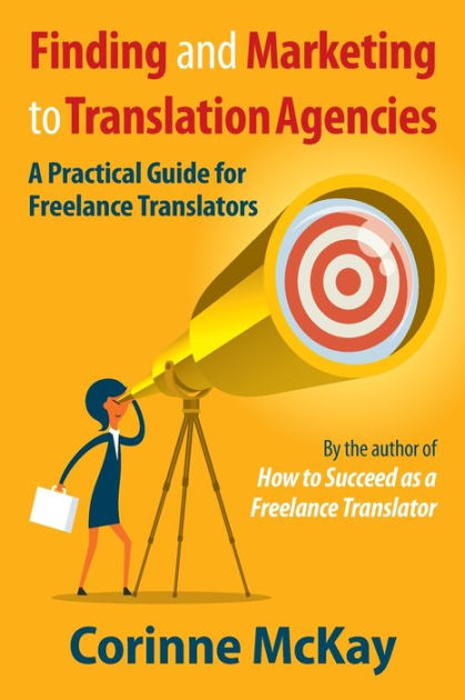 Finding And Marketing To Translation Agencies: A Practical Guide For ...