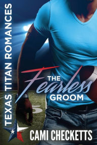 Title: The Fearless Groom, Author: Lucy McConnell