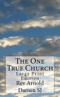 The One True Church: Large Print Edition