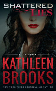 Title: Shattered Lies, Author: Kathleen Brooks