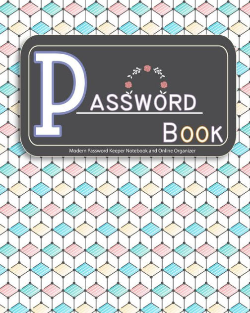 Password Book Modern Password Keeper Notebook and Online Organizer by