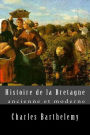 Histoire de la Bretagne ancienne et moderne