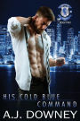 His Cold Blue Command (Indigo Knights Book II)