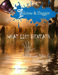 Title: Pilcrow & Dagger: October 2017 - What Lies Beneath, Author: Leeann Jackson Rhoden