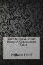 The Oriental Story Book: A Collection of Tales