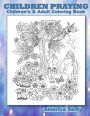 CHILDREN PRAYING Children's and Adult Coloring Book: CHILDREN PRAYING Children's and Adult Coloring Book