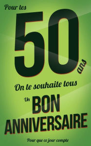 Title: Bon anniversaire - 50 ans: Livre a ecrire, Author: Thibaut Pialat