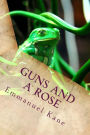 Guns and A Rose