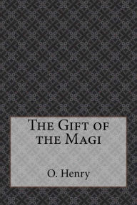 Title: The Gift of the Magi, Author: O. Henry