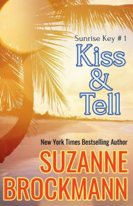 Title: Kiss and Tell: Reissue originally published 1996, Author: Suzanne Brockmann
